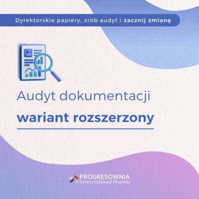 Dyrektorskie papiery - audyt dokumentacji: wariant rozszerzony