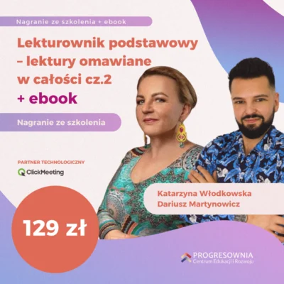 Nagranie ze szkolenia: "Lekturownik podstawowy – lektury omawiane w całości cz.2" + e-book