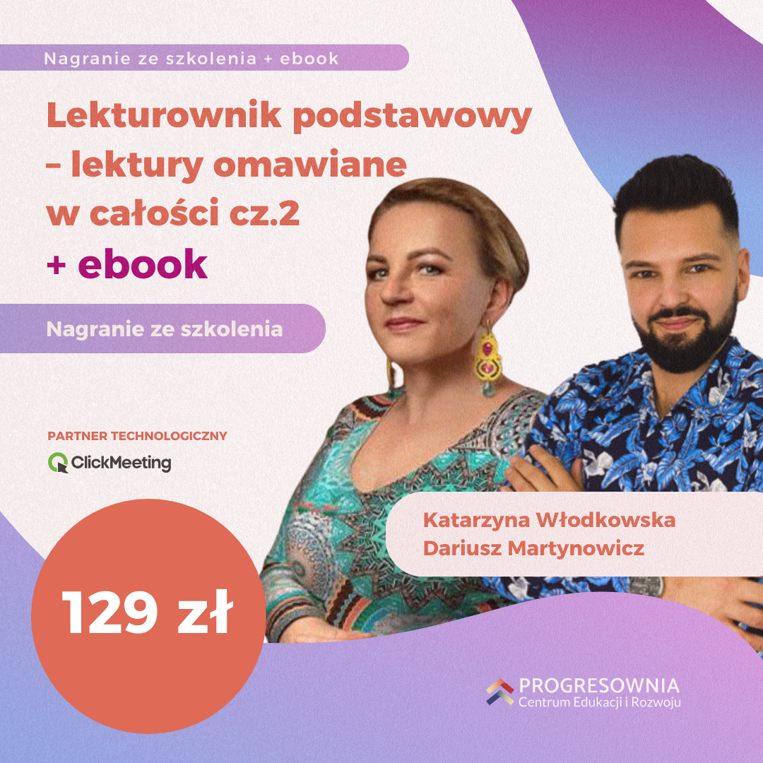 Nagranie ze szkolenia: "Lekturownik podstawowy – lektury omawiane w całości cz.2" + e-book
