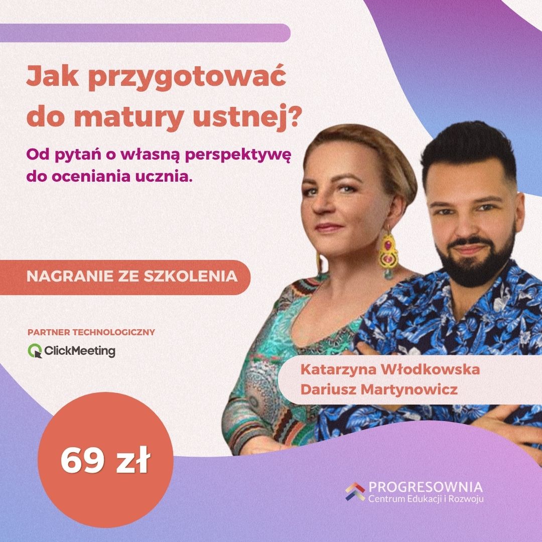 Nagranie ze szkolenia: "Jak przygotować do matury ustnej? Od pytań o własną perspektywę do oceniania ucznia"
